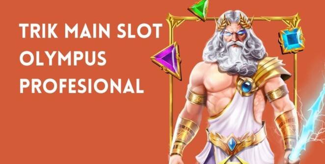 trik main slot olympus